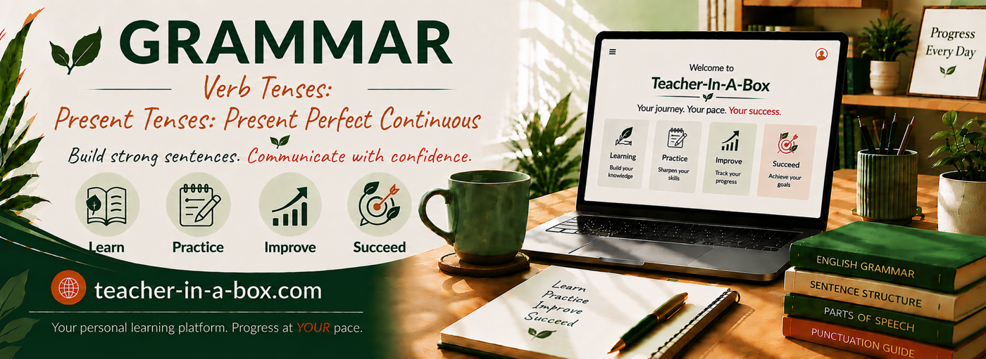 Teacher-In-A-Box — Present Perfect Continuous